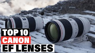 Best Canon EF Lenses 2024 Top 10 Picks Reviewed [upl. by Treblah334]