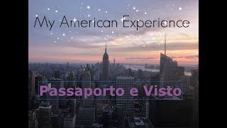 Passaporto e Visto  Cultural Care Au Pair  My American Experience [upl. by Enenaej]