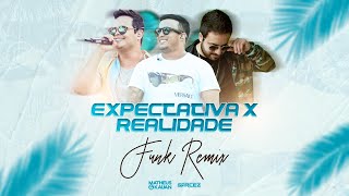 EXPECTATIVA X REALIDADE  Matheus amp Kauan ft DJ Garcez FUNK REMIX [upl. by Wooldridge]