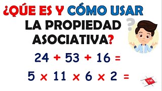 PROPIEDAD ASOCIATIVA EN SUMA Y MULTIPLICACIÓN [upl. by Harak]