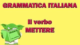 I numerosi utilizzi del verbo METTERE [upl. by Shawna]