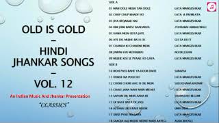 Old Is Gold  Hindi Jhankar Songs  Vol12  quotClassicsquot Best Songs  Lata vs other legends II 2019 [upl. by Enitsuga]