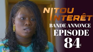 NITOU INTÉRÊT Épisode 84 Bande annonce La Série AN [upl. by Leirbag]