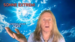 SONNE EXTREM  Intergalactic News mit Uwe Breuer [upl. by Gibson]