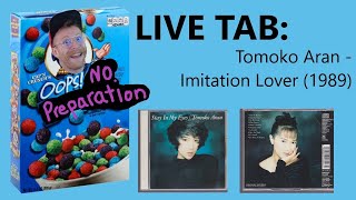 Live Tab 10 Tomoko Aran  Imitation Lover [upl. by Nortad266]