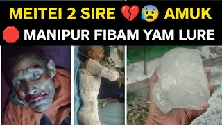 MEITEI 2 SIRE 💔😰 MANIPUR GI CONDITION YAM LURE [upl. by Asinla]