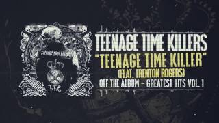 Teenage Time Killers  Teenage Time Killer feat Trenton Rogers [upl. by Ayvid628]