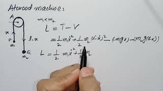 8 Atwood Machine Application of Lagrange equationClassical Mechanics [upl. by Alcine954]