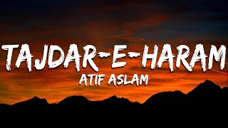 TajdareHaram  Coke Studio  Atif Aslam  Lyrical Video  Sufi Lyricable [upl. by Jacobs]