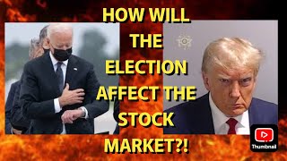 HOW WILL THE 2024 ELECTION AFFECT THE STOCK MARKET [upl. by Schaumberger]