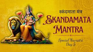 Skandamata Mantra  Receive the Divine Energy of Skandamata  Navratri Day 5 2024 [upl. by Greenleaf]