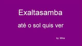 Exaltasamba  Até o sol quis ver CD 2009 [upl. by Llehsal]