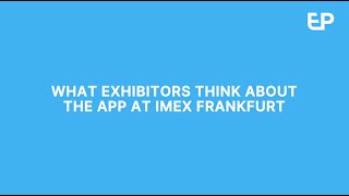 IMEX Frankfurt 2024  What exhibitors think of the Event App [upl. by Airtemad]