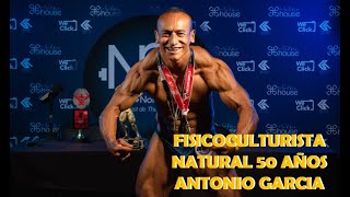 Fisicoculturista Natural de 50 AÑOS Antonio Garcia [upl. by Enileuqcaj]