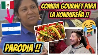 REACCIONO A COMIDA GOURMET PARA LA HONDUREÑA QUE NO COME FRIJOLES PARODIA 😂  JON SINACHE [upl. by Davena]