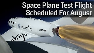 Space Plane Test Flight Scheduled For August [upl. by Adniral]