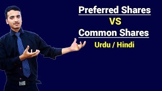 Preferred Shares VS Common Shares  Urdu  Hindi [upl. by Hepsoj566]