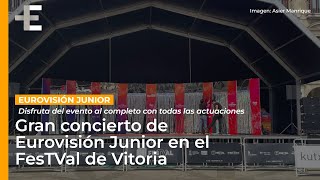 Gran concierto de EurovisiónJunior  FesTVal de Vitoria  Acto completo 692024 [upl. by Ahsinot313]