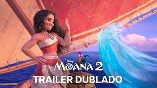 Moana 2  Trailer Oficial Dublado [upl. by Hakkeber]