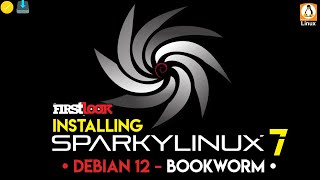 How to Install SparkyLinux 7  Bookworm   SparkyLinux 7 Orion Belt Debian 12 [upl. by Oratnek]