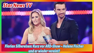 Florian Silbereisen Kurz vor ARD Show – Helene Fischer und er wieder vereint [upl. by Hanas249]