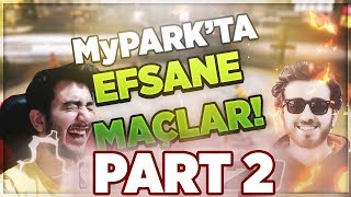 MyPARKTA FENA YENİLDİK EN EĞLENCELİ MAÇLAR PART 2 w wtcN Rauf Jrokez JedduNex tarik [upl. by Sharl]