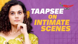 Taapsee Pannu on Intimate Scenes😲  Phir Aayi Hasseen Dillruba  Mirchi Plus [upl. by Imelda]