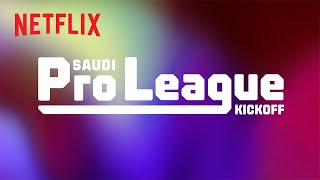 Saudi Pro League Kickoff coming to Netflix on 21 November 🤩 [upl. by Sihun]