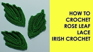 Small Crochet leaf rose leaf lace irish crochet by Wika crochet leaf crochet [upl. by Eissac]