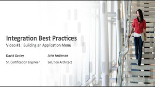 Integration Best Practices Video 1 The Application Menu [upl. by Noiramed185]