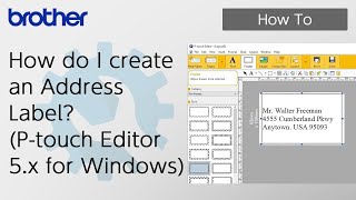 How do I create an Address Label Ptouch Editor 5x for Windows Brother Global Support [upl. by Nobie237]