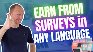 Earn from Surveys in ANY Language You Want To REALISTIC Guide [upl. by Oiramad]