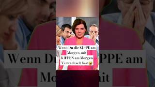 WENN Du die KIPPE am MORGEN mit K1FFEN am MORGEN Verwechselt HAST🤣shorts short viral viralvideo [upl. by Erdeid]