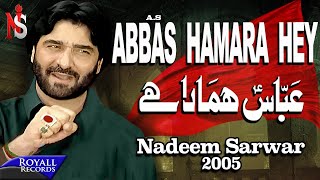 Nadeem Sarwar  Abbas Hamara Hey  2005 [upl. by Aluor]