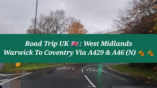 Road Trip UK 🇬🇧  Warwick To Coventry  Raw Footage  Autumn 2023  Driving In The Rain  UK Drive [upl. by Kwan]