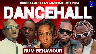 Clean Dancehall Mix 2023 RUM BEHAVIOUR Kraff Skeng Teejay Valiant Romie Fame [upl. by Anerual]