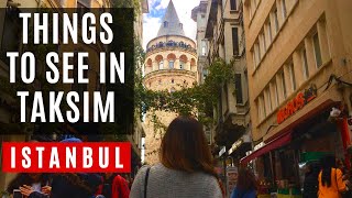 WHAT TO SEE IN TAKSIM BEYOGLU  ISTANBUL [upl. by Kenwee940]