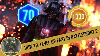 How To Level up Fast in Star Wars Battlefront 2 [upl. by Eldridge813]