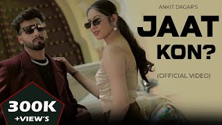 JAAT KONOfficial Video Ankit Dagar  Deeksha  Sunil Gadwal  Ajay Dudi  New Haryanvi Song 2024 [upl. by Ruhtracm]