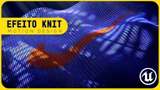 Unreal Engine 54 Knit Effect amp Motion Design  Efeito Costura ENGSUB [upl. by Fernald559]