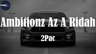 2Pac quotAmbitionz Az A Ridahquot Lyric Video [upl. by Sabella841]