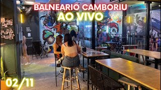 🔴 BALNEÁRIO CAMBORIÚ AO VIVO CAMINHANDO PELA CIDADE [upl. by Hibbert]