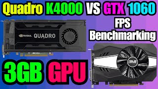 Workstation vs Gaming Graphics Card Quadro K4000 vs GTX 1060 3GB GPUs FPS Benchmarks [upl. by Alber]