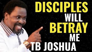 DISCIPLES WILL BETRAY ME  TB JOSHUA tbjoshua testimonyofjesuschannel disciples scoan [upl. by Arretahs]