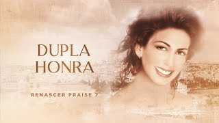 Renascer Praise 7  Dupla Honra Ao vivo em Beth Shean Israel [upl. by Palila435]