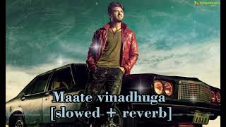 Maate vinadhuga slowedreverb [upl. by Vlada]