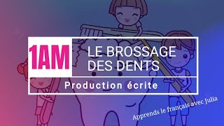 Le brossage des dents  production écrite 1AM تعبير عن تنظيف الأسنان للسنة الأولى متوسط [upl. by Ttevy]