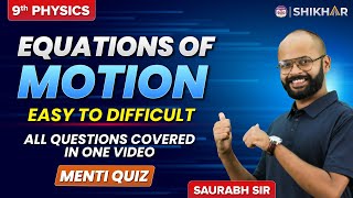 Equations of Motion  Easy to Difficult Questions  Grade 9  SHIKHAR 2024 [upl. by Rainer]