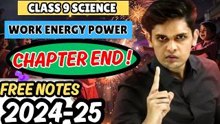 Class 9 science work energy power THE END 2024✓✓ [upl. by Malynda222]