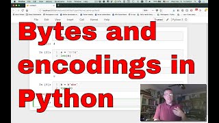 Bytes and encodings in Python [upl. by Chabot]